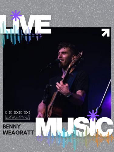 LIVE MUSIC with BENNY WEAGRATT