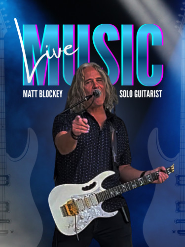 LIVE MUSIC with MATT BLOCKEY