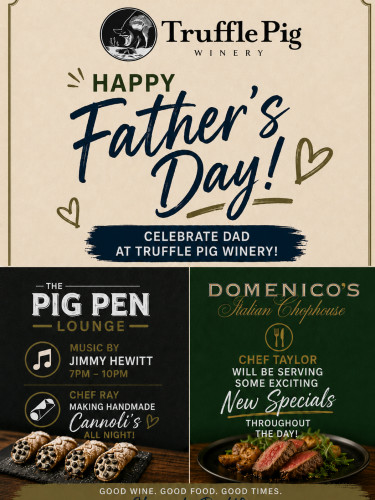 Truffle Pig Winery - Father's Day at Truffle Pig Winery