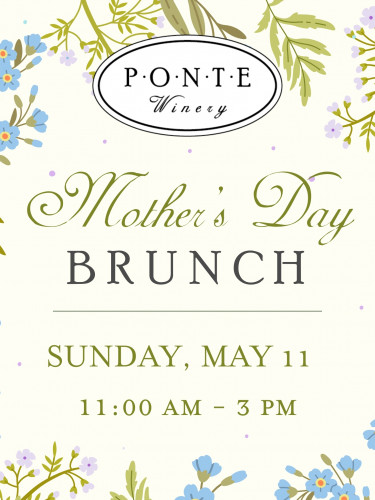 Ponte Winery - Ponte Winery Mother's Day Brunch