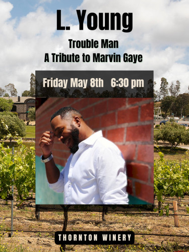 Thornton Winery - L. Young - Trouble Man - A Tribute to Marvin Gaye
