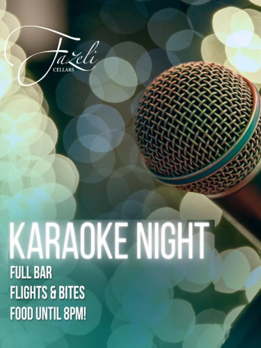 Fazeli Cellars - Karaoke Night at Fazeli Cellars Winery